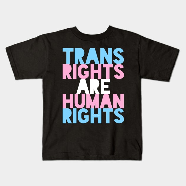 Trans rights are human rights Kids T-Shirt by Art by Veya